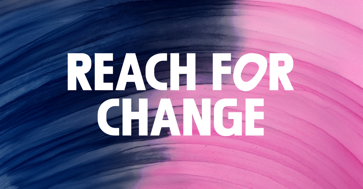 Reach for Change